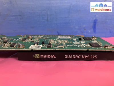 ~ 180-10685-0005-A02 Dell Nvidia Quadro Nvs 295 256Mb Pci-E Video Card 0X175K