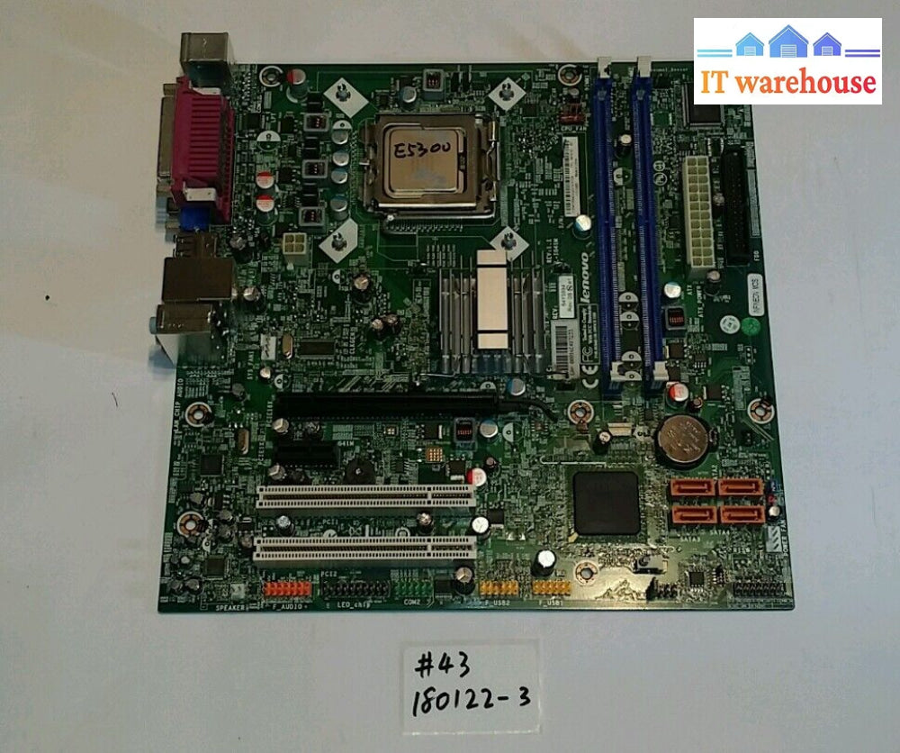 - Ibm/Lenovo Motherboard L-Ig41M 64Y5894 Fru 64Y9197 W/ E5300 Cpu @