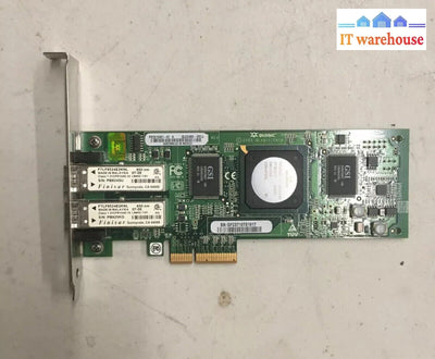 ~ Qlogic Qle2462 Dual-Port 4Gb Fibre Channel Pci-E # Px2510401-61 A